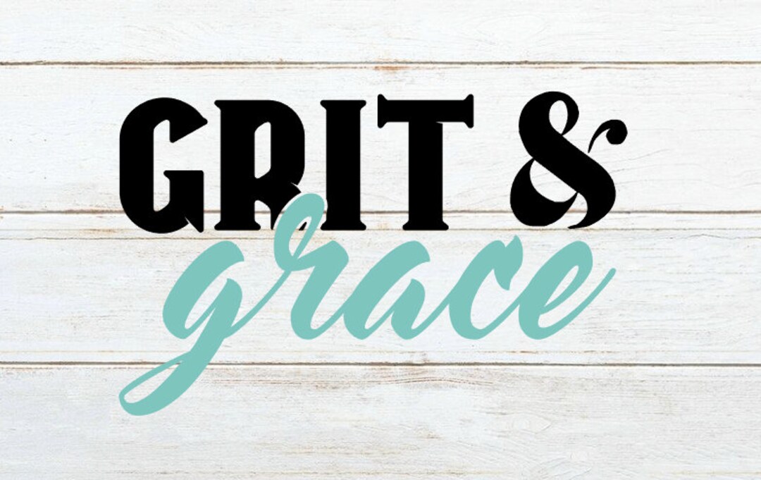 Grit and Grace SVG Feminist SVG Girl Power SVG Grace and Grit Svg Etsy