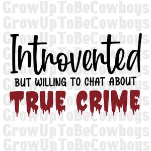 Introverted True Crime SVG Cut-File