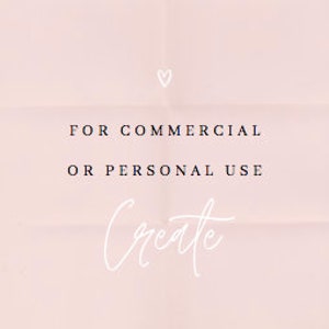 May include: Text on a pink background that reads "FOR COMMERCIAL OR PERSONAL USE Create"
