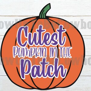 May include: An orange pumpkin illustration with a green stem and the text "Cutest Pumpkin in the Patch" in purple and white. The pumpkin is outlined in black and set against a white wood grain background.