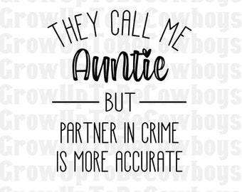 Auntie Partner in Crime SVG | Gift for Aunt (Digital Download)