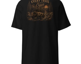 Every Trail Ends With a Cigar Shirt
