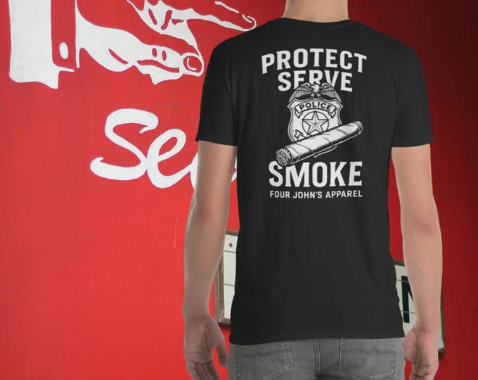Protect, Serve, Smoke Unisex T-Shirt