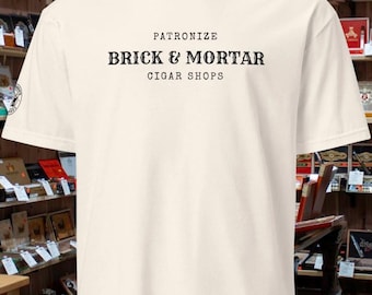 Patronize Brick & Mortar Cigar Shops Tee