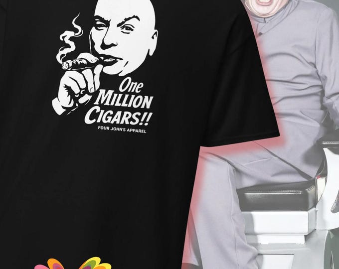 One Million Cigars!! Shirt | Austin Powers Dr. Evil Parody | Funny Cigar T-Shirt | Movie Tee Shirt | Cigar Lover Gift