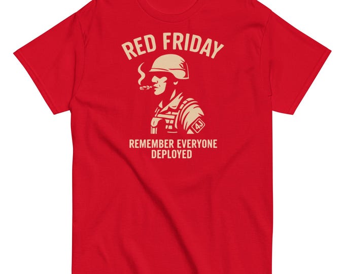 RED Friday Shirt – Remember Everyone Deployed | Military Cigar Support Tee | Four John’s Apparel