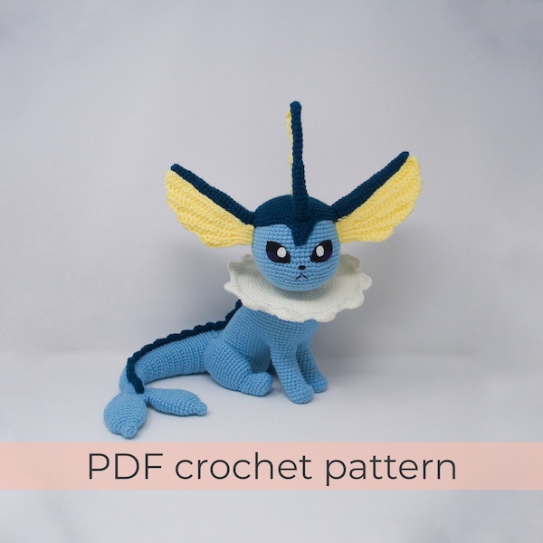 Vaporeon Crochet Pattern ~ Amigurumi PDF Patterns ~ ENGLISH instructions only