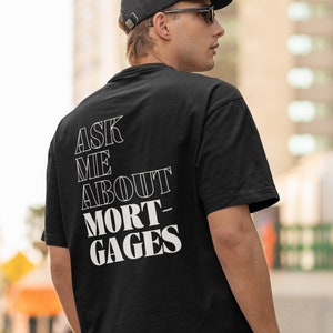 Mortgage Broker, Lender Gift, Mortgage, Real Estate T-Shirt, Gift for Real Estate, Broker Gift, Home Loan, New Home, Mortgage Lender