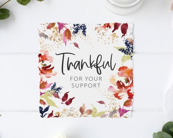 Thankful For Your Support Sticker - Printable - Seller Thank You Card - Small Business Package Insert - Thank You Postcard