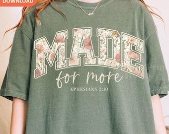Made for More PNG, Christian designs for shirts, Bible Verse shirt graphic, digital download