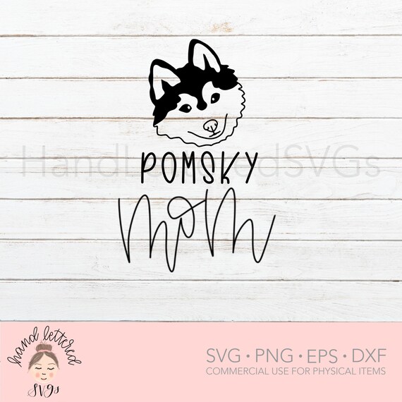 Download Pomsky Svg Dog Mom Svg Pomsky Mom Svg Hand Lettered Svg Etsy PSD Mockup Templates