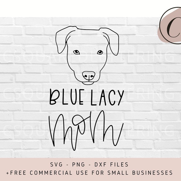 Blue Lacy Mom SVG, Dog Mom SVG, Blue Lacy svg, Hand Lettered SVG, Dog svg files for Cricut, svg, png, dxf