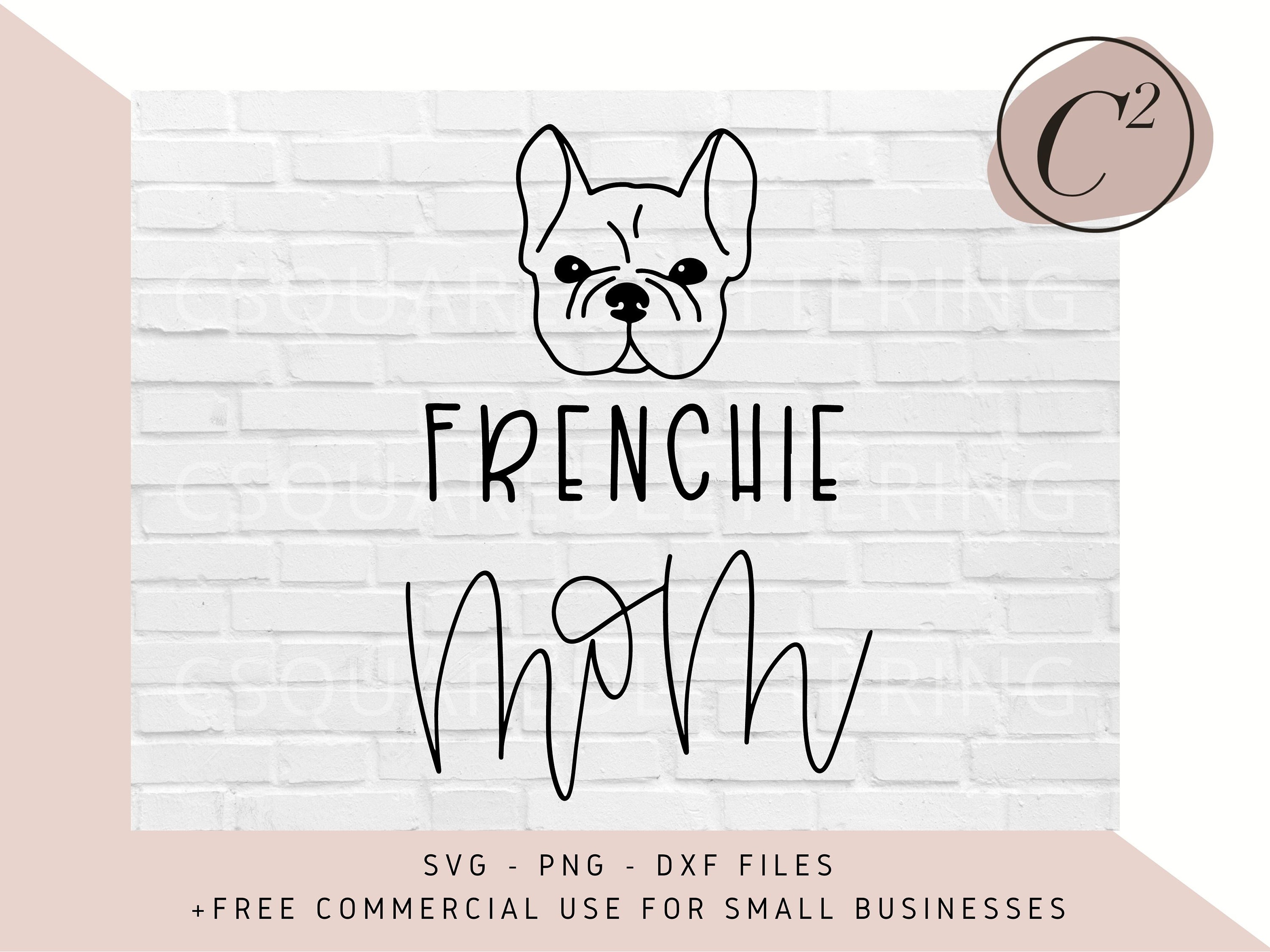 Frenchie SVG Dog Mom SVG French Bulldog svg Frenchie Mom | Etsy