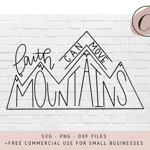 Faith Can Move Mountains SVG, Hand Lettered SVG, Christian svg, faith svg, cut files for cricut, svg, png, dxf