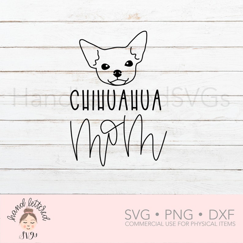 Chihuahua Mom SVG Dog Mom SVG Chihuahua svg Hand Lettered | Etsy