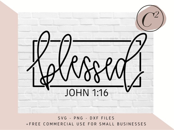 Download Blessed Svg Hand Lettered Svg Christian Svg Cut Files For Etsy
