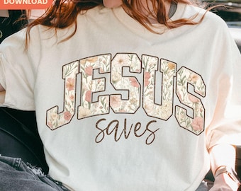 Jesus Saves PNG, Christian designs for shirts, Bible Verse shirt graphic, digital download