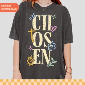 Chosen PNG, Christian Shirt PNG, Bible Verse Sublimation Design, Christian Graphic for T-Shirts, Digital Download