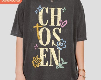 Chosen Christian Shirt PNG, Bible Verse Sublimation (Digital Download)