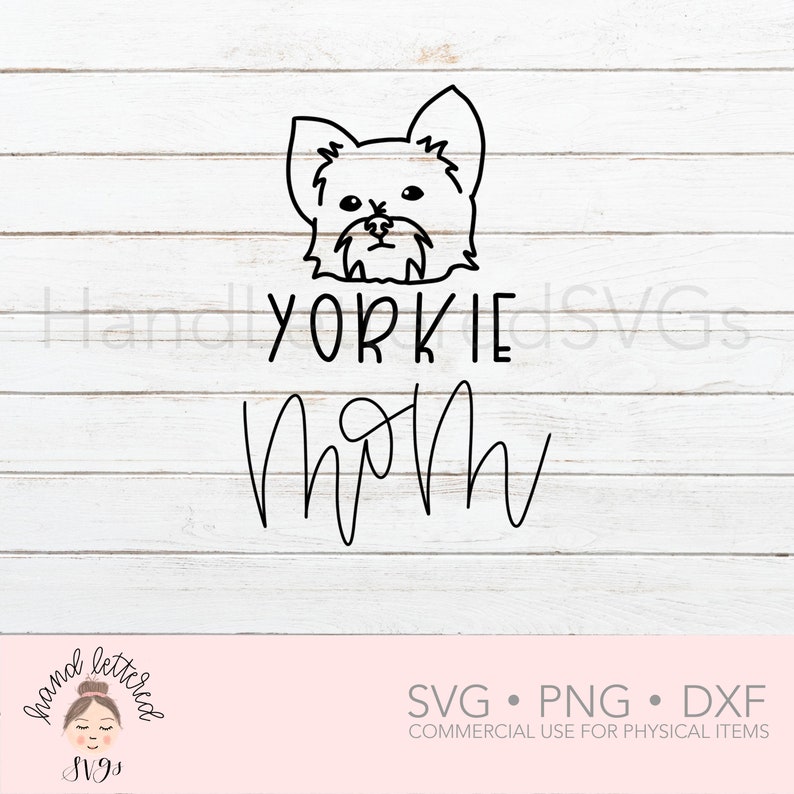 Yorkie Mom SVG Dog Mom SVG Yorkie svg Hand Lettered SVG | Etsy