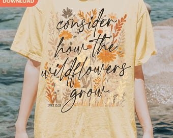 Wildflowers Christian T-Shirt Design, Bible Verse Graphic (Digital Download)