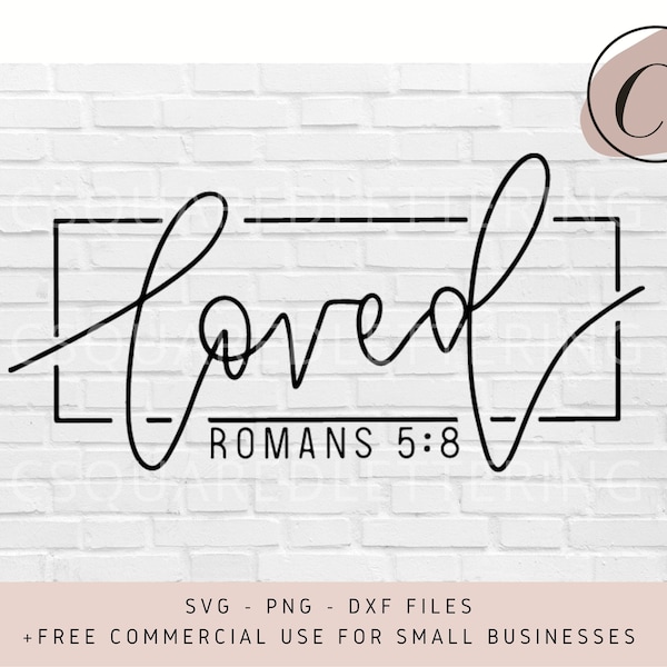 Loved SVG, Hand Lettered SVG, Christian svg, cut files for cricut, svg, png, dxf