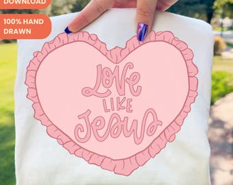 Love Like Jesus PNG, Valentines Christian png, Bible Verse shirt graphic, digital download