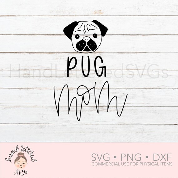 Download Pug Mom SVG Dog Mom SVG Pug svg Hand Lettered SVG Dog svg ...