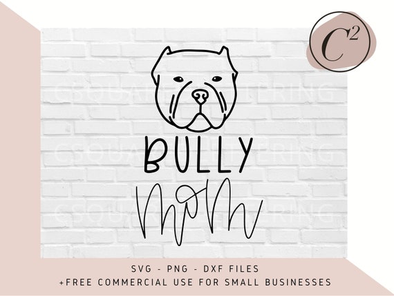 Download Bully Mom Svg Dog Mom Svg American Bully Svg Hand Lettered Etsy