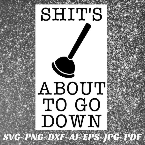 Shits About to Go Down Svg - Etsy