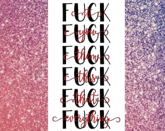 f*ck you SVG f*ck this PNG Cricut Cameo Silhouette sublimation vinyl decal, iron on, heat transfer vinyl, infusible ink, sublimation, htv