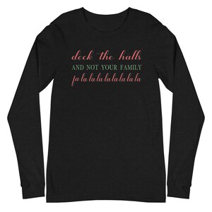 Deck The Halls Unisex Long Sleeve Christmas Tee funny Christmas pajamas
