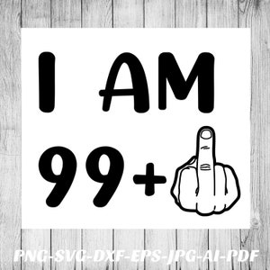 100 years old Svg 100th birthday Png file Cricut Cameo silhouette sublimation, heat transfer vinyl, vinyl decal, iron on, infusible ink, htv