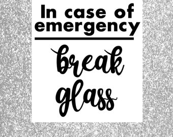 In case of emergency svg break glass svg file shadow box Png file coffee cricut vinyl, sublimation, infusible ink, heat transfer vinyl, htv