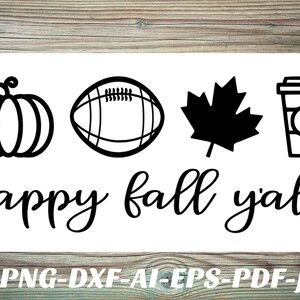 Fall svg file Happy Fall Y’all Png file bundle Cricut Cameo Silhouette vinyl decal, iron on, infusible ink, heat transfer vinyl, sticker htv