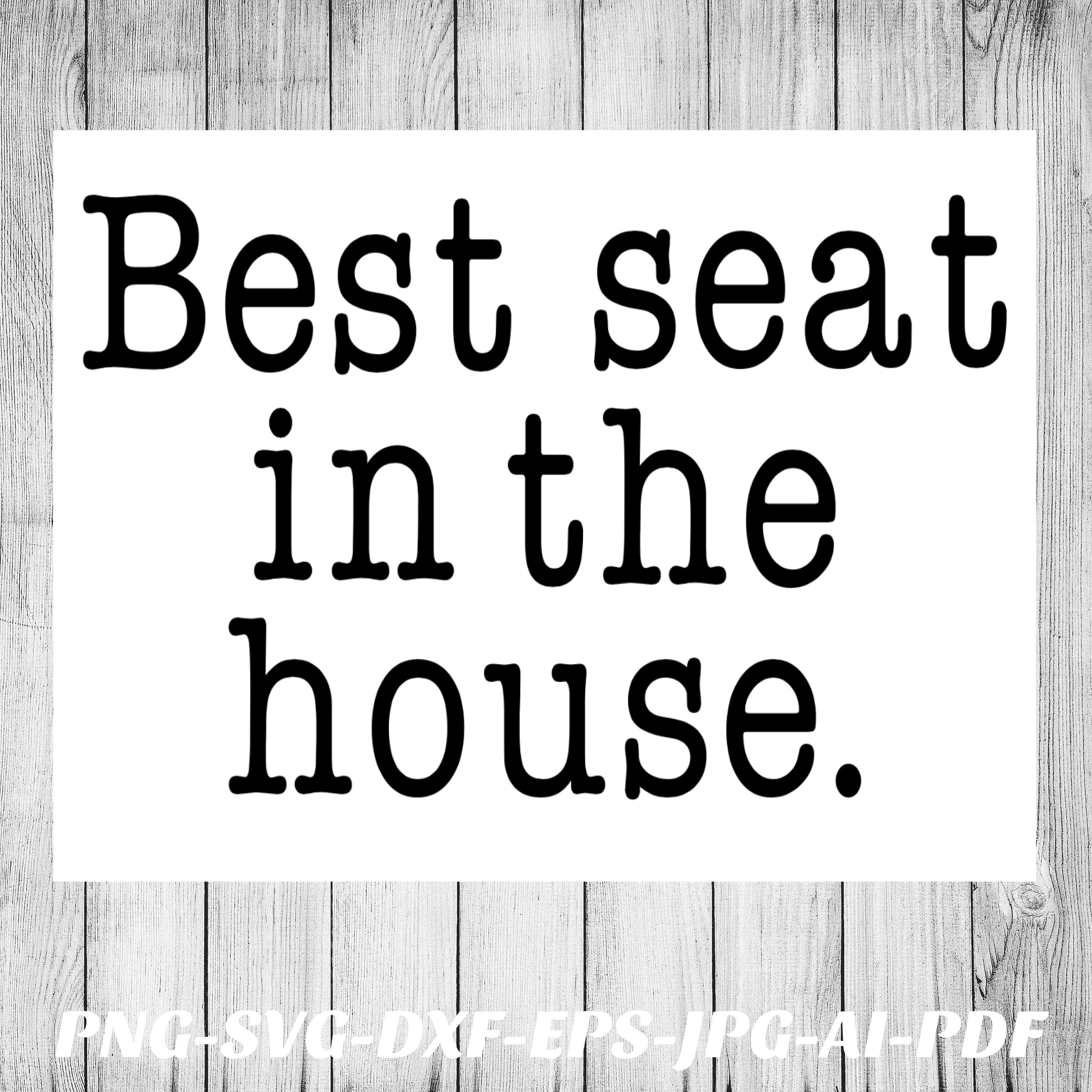 Bathroom Sign SVG File Best Seat in the House Png Cricut Etsy