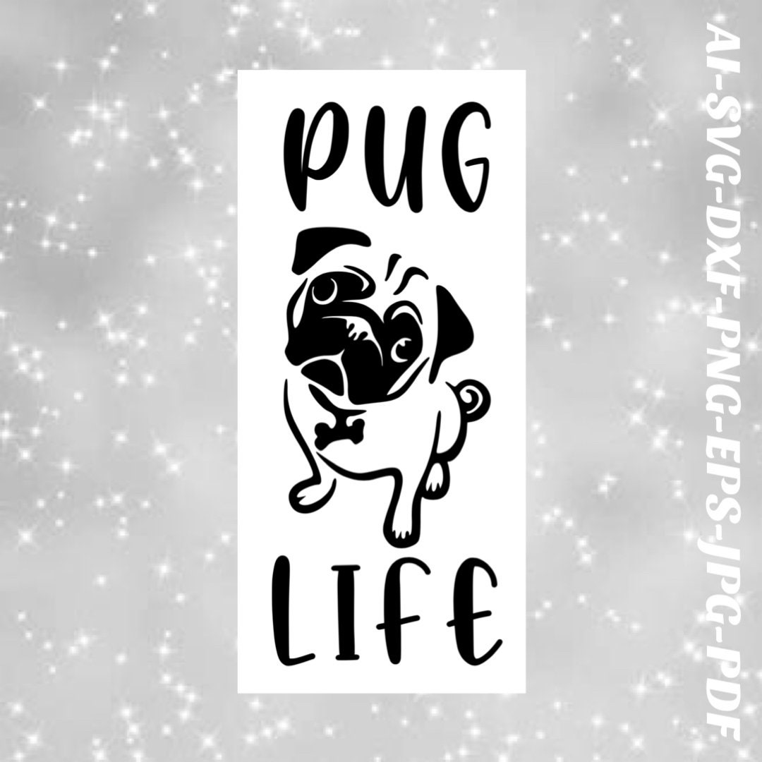 Pug SVG File Pug Life Png File Dog Svg Cricut Cameo Silhouette - Etsy