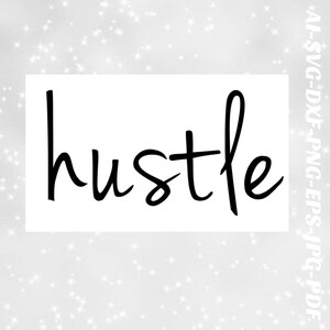 Hustle SVG file gym Png file workout Svg file for Cricut Cameo Silhouette decal vinyl, sublimation, iron on, heat transfer vinyl eps AI dxf