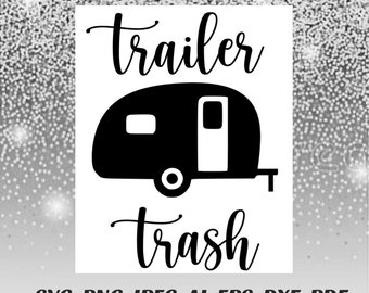 Trailer Trash SVG file Trash can Png file Cricut Cameo Silhouette decal vinyl decal, sublimation, heat transfer vinyl, sticker, iron on, htv