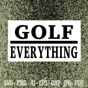 May include: A white rectangle with black text that reads "GOLF EVERYTHING".