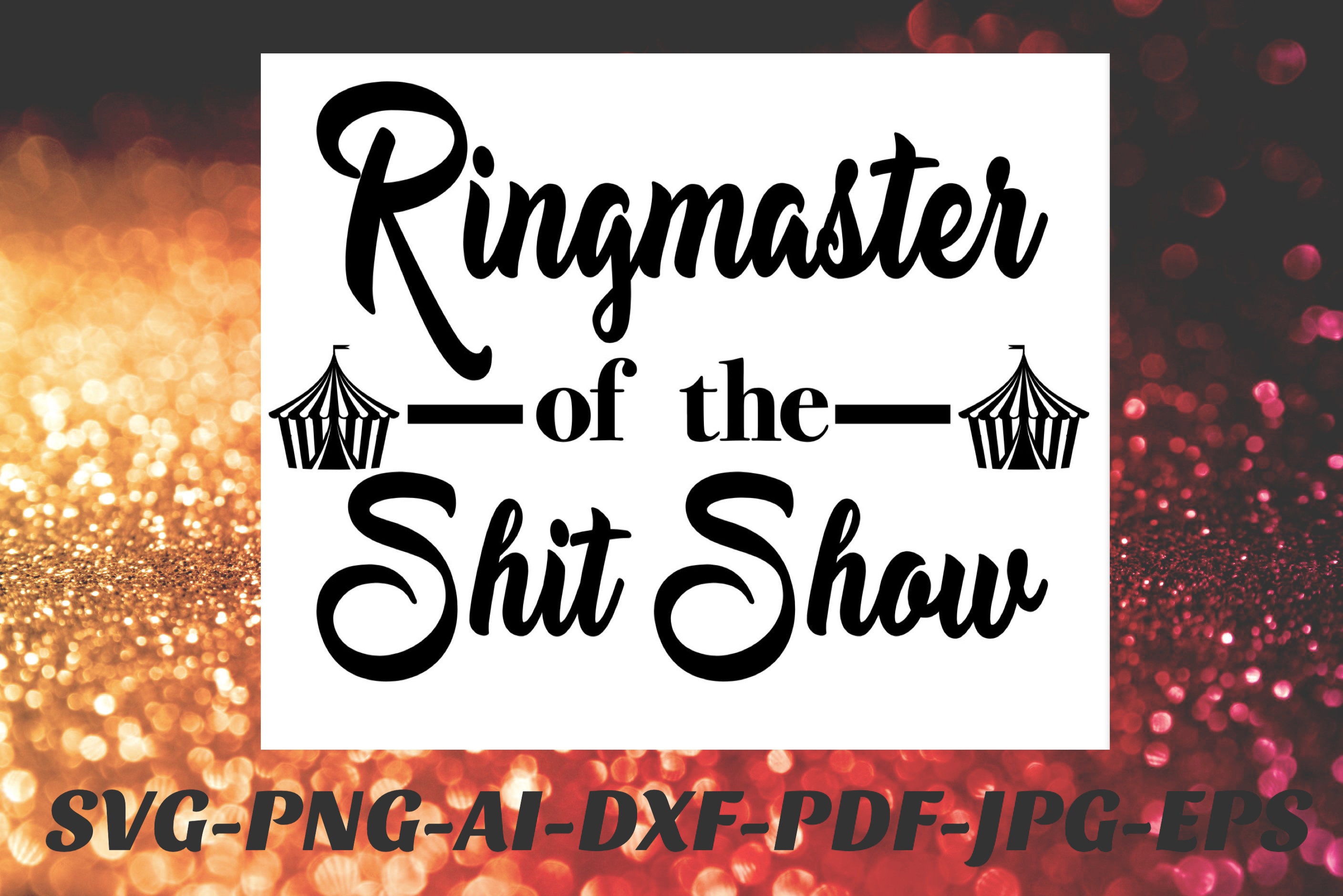 aanpassen Achtervolging Afgekeurd Shit show SVG Ringmaster Png Cricut Cameo Silhouette vinyl - Etsy België