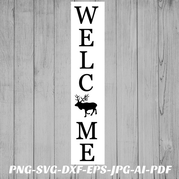 Welcome SVG file elk wood sign decal Png file Cricut Cameo Silhouette vinyl decal, iron on, heat transfer vinyl, infusible ink, htv, sticker