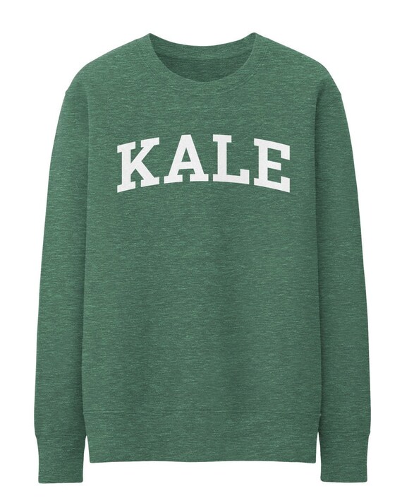 kale sweatshirt