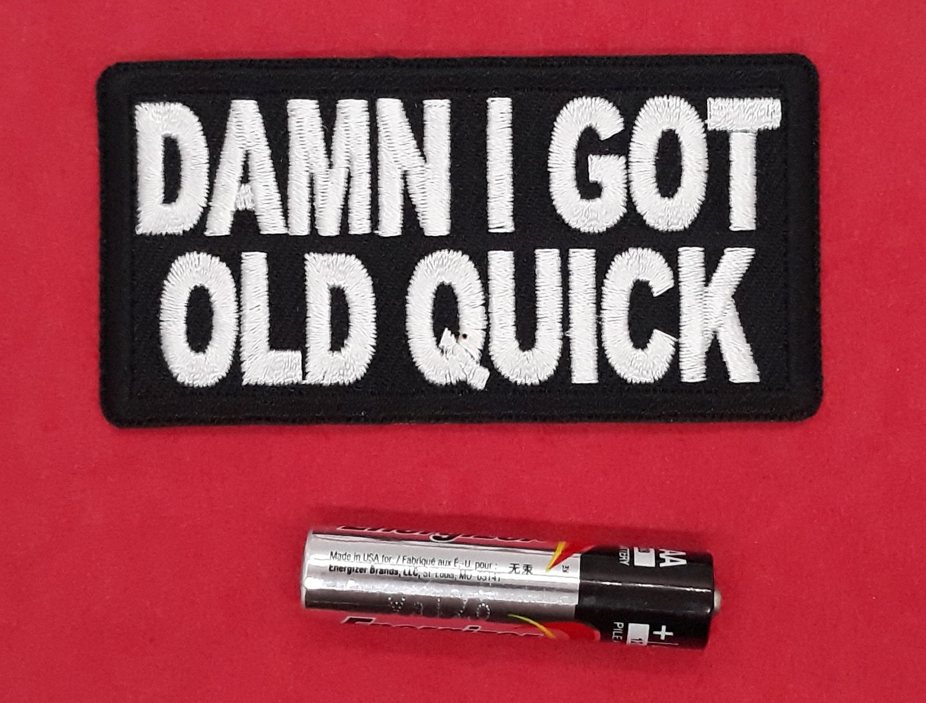 Damn I Got Old Quick Patch Embroidered funny tab patch heat seal