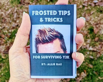 Frosted Tips & Tricks for Surviving Y2K Zine