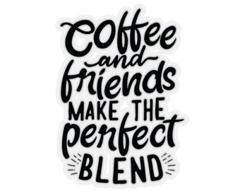 Coffee and Friends Sticker - Glossy Vinyl Decal