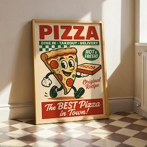 May include: A framed vintage-style pizza advertisement. The poster features a cartoon pizza slice with a smiling face, holding a pizza box. Text includes "PIZZA," "DINE IN - TAKEOUT - DELIVERY," "HOT & FRESH!," "Original Recipe," and "The BEST Pizza in Town!"