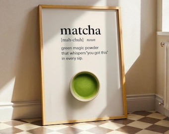 Matcha Definition Poster - Lustiges Matcha Zitat Wandkunst, minimalistischer grüner Tee Druck für Küche, Café oder Geschenk für Teeliebhaber