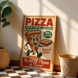 May include: A framed vintage-style pizza advertisement. The poster features a cartoon pizza slice character holding a pizza box. Text includes "PIZZA", "DINE IN - TAKEOUT - DELIVERY", "HOT & FRESH!", and "The BEST Pizza in Town!"