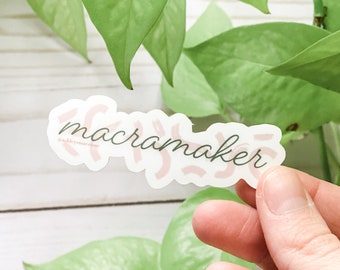 Macramaker Sticker, Sticker for laptop, water bottle, craft cart, tumbler, Gift for Macrame Maker or Fiber Artist, Macrame Product, Maker